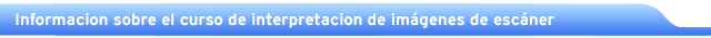 Curso de Interpretaci&oacute;n Imagenes de Scanner 