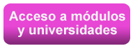 Acceso a m&oacute;dulos y universidades